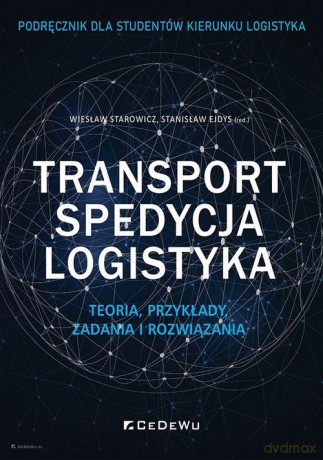 Transport, spedycja, logistyka. [KSIĄŻKA]