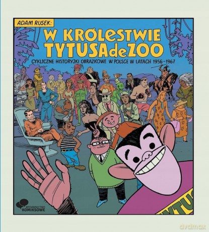 W królestwie Tytusa de Zoo - ADAM RUSEK [KOMIKS]