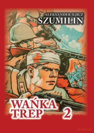 Wańka trep (Tom 2) - Aleksander Iljicz Szumilin [KSIĄŻKA]