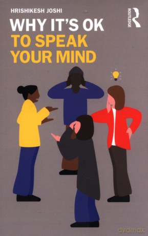 Why It's OK to Speak Your Mind - Hrishikesh Joshi [KSIĄŻKA]