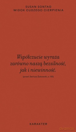 Widok cudzego cierpienia - Susan Sontag [KSIĄŻKA]