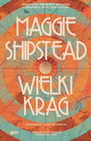 Wielki krąg - Maggie Shipstead [KSIĄŻKA]