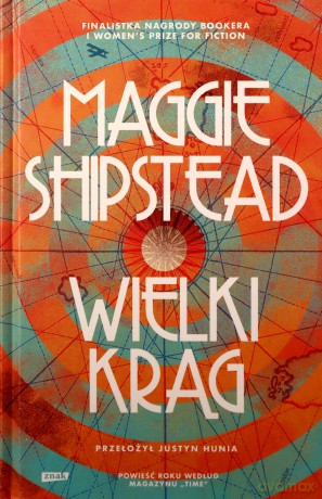 Wielki krąg - Maggie Shipstead [KSIĄŻKA]