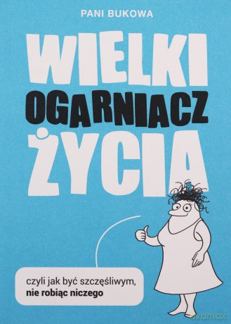 Wielki Ogarniacz Życia - Bukowa Pani [KSIĄŻKA]