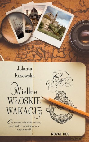 Wielkie włoskie wakacje - Jolanta Kosowska [KSIĄŻKA]