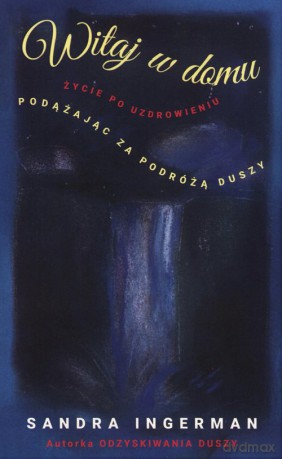 Witaj w domu - Sandra Ingerman [KSIĄŻKA]