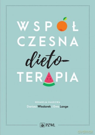 Współczesna dietoterapia - Ewa Lange, Dariusz Włodarek [KSIĄŻKA]