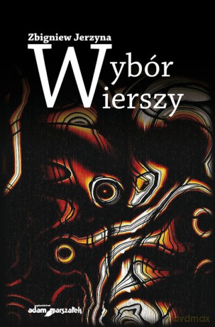Wybór wierszy - Zbigniew Jerzyna [KSIĄŻKA]