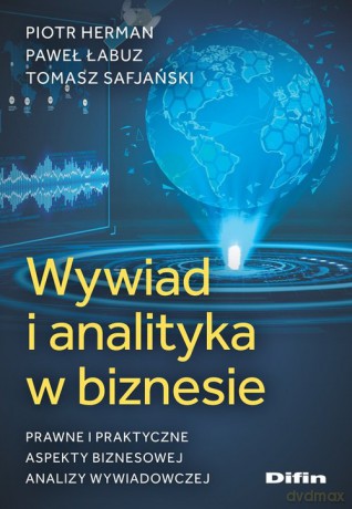 Wywiad i analityka w biznesie - Piotr Herman, Paweł Łabuz [KSIĄŻKA]