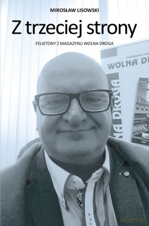 Z trzeciej strony - Mirosław Lisowski [KSIĄŻKA]