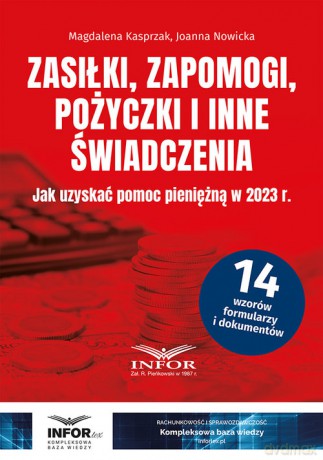 Zasiłki, zapomogi, pożyczki i inne świadczenia - Magdalena Kasprzak, Joanna Nowicka [KSIĄŻKA]