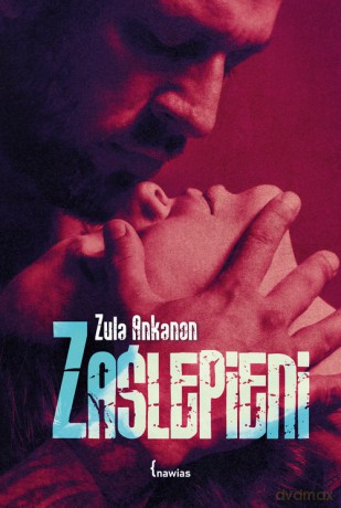 Zaślepieni - Zula Ankanon [KSIĄŻKA]