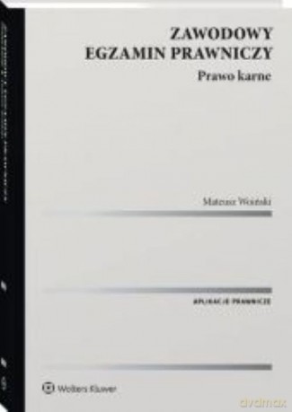 Zawodowy egzamin prawniczy Prawo karne - Mateusz Woiński [KSIĄŻKA]