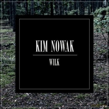 Kim Nowak: Wilk [CD]