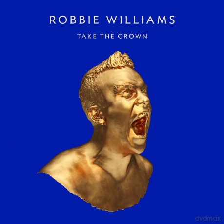 Robbie Williams: Take The Crown - Ltd [CD]