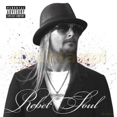 Kid Rock: Rebel Soul [CD]