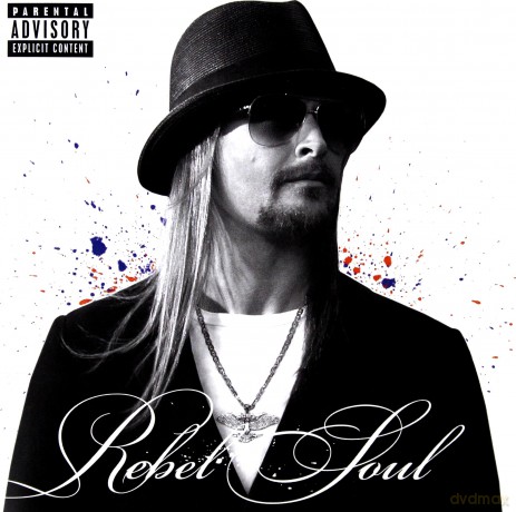 Kid Rock: Rebel Soul [CD]