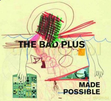 Bad Plus: Made Possible [CD]