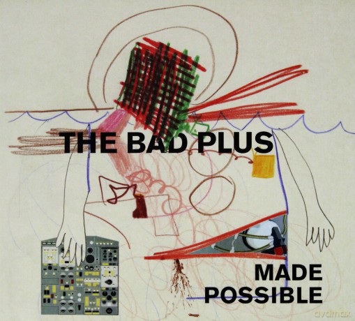 Bad Plus: Made Possible [CD]
