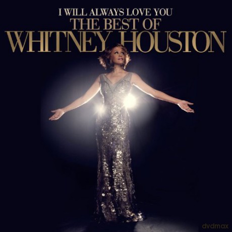 Whitney Houston: I Will Always Love You: The Best Of Whitney Houston (deluxe) [2CD]