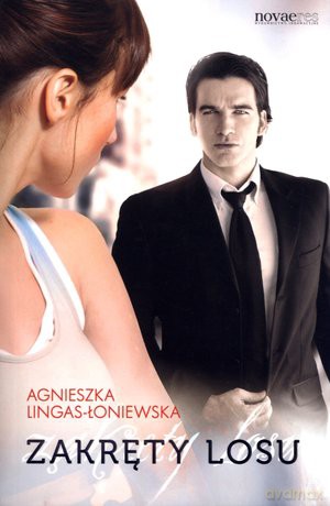 Zakręty losu Tom 1 - Agnieszka Lingas-Łoniewska [KSIĄŻKA]