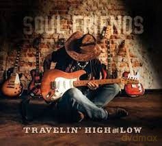 Soul Friends: Travellin High&Low [CD]