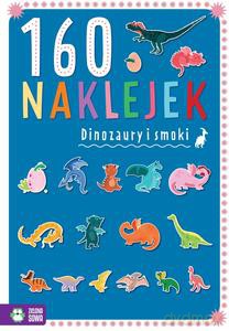 160 naklejek. Dinozaury i smoki - Zuzanna Pacholska-Rączka [KSIĄŻKA]