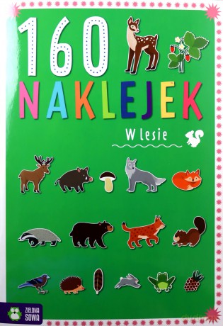160 naklejek. W lesie - Zuzanna Pacholska-Rączka [KSIĄŻKA]