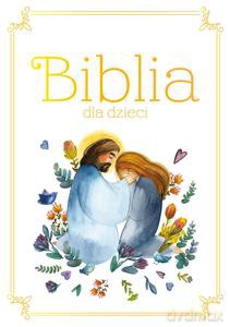 Biblia dla dzieci [KSIĄŻKA]