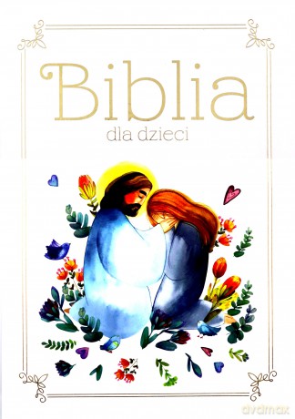 Biblia dla dzieci [KSIĄŻKA]
