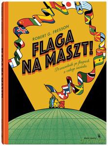 Flaga na maszt! - Robert G. Fresson [KSIĄŻKA]