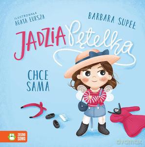 Jadzia Pętelka chce sama - Barbara Supeł [KSIĄŻKA]