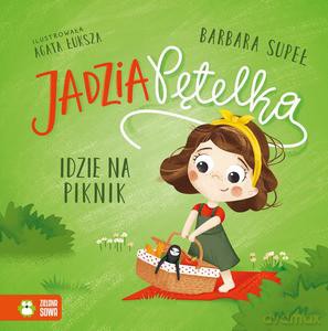 Jadzia Pętelka idzie na piknik - Barbara Supeł [KSIĄŻKA]