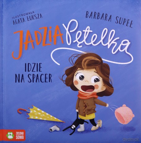 Jadzia Pętelka idzie na spacer - Barbara Supeł [KSIĄŻKA]