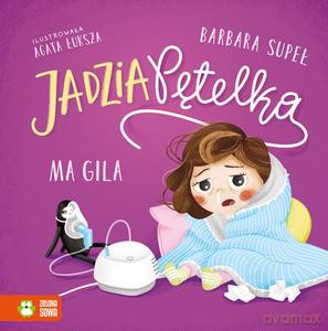 Jadzia Pętelka ma gila - Barbara Supeł [KSIĄŻKA]