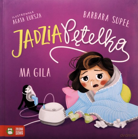 Jadzia Pętelka ma gila - Barbara Supeł [KSIĄŻKA]