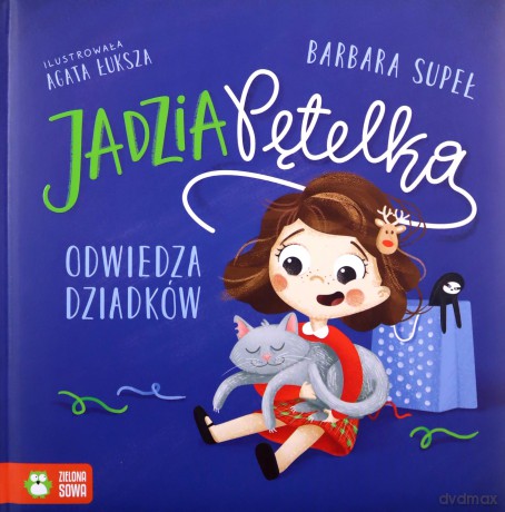 Jadzia Pętelka odwiedza dziadków - Barbara Supeł [KSIĄŻKA]