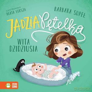 Jadzia Pętelka wita dzidziusia - Barbara Supeł [KSIĄŻKA]