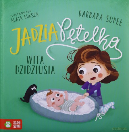 Jadzia Pętelka wita dzidziusia - Barbara Supeł [KSIĄŻKA]