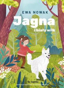 Jagna i biały wilk - Ewa Nowak [KSIĄŻKA]