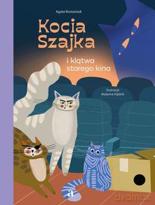 Kocia Szajka i klątwa starego kina - Agata Romaniuk [KSIĄŻKA]
