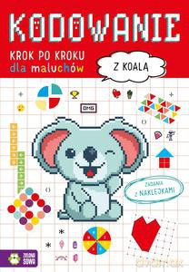Kodowanie krok po kroku. Dla maluchów. Z koalą [KSIĄŻKA]