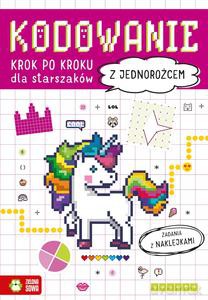 Kodowanie krok po kroku. Dla starszaków. Z jednorożcem [KSIĄŻKA]