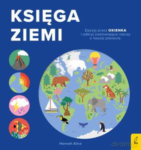 Księga Ziemi Encyklopedia z folią - Alice Hannah [KSIĄŻKA]