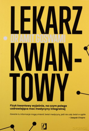 Lekarz kwantowy - Amit Goswami dr Dr [KSIĄŻKA]