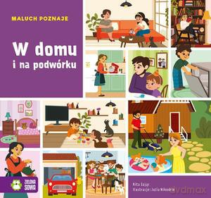 Maluch poznaje. W domu i na podwórku - Rita Dudkowska [KSIĄŻKA]