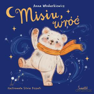 Misiu, wróć - Anna Włodarkiewicz [KSIĄŻKA]
