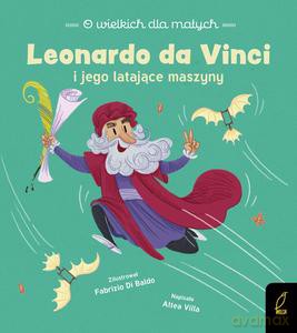 O wielkich dla małych. Leonardo da Vinci - Altea Villa [KSIĄŻKA]