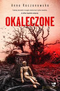 Okaleczone - Anna Kaczanowska [KSIĄŻKA]
