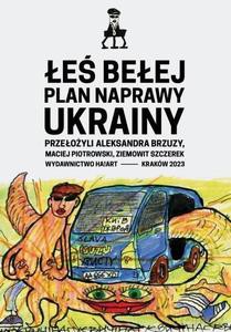Plan naprawy Ukrainy - Łeś Bełej [KSIĄŻKA]